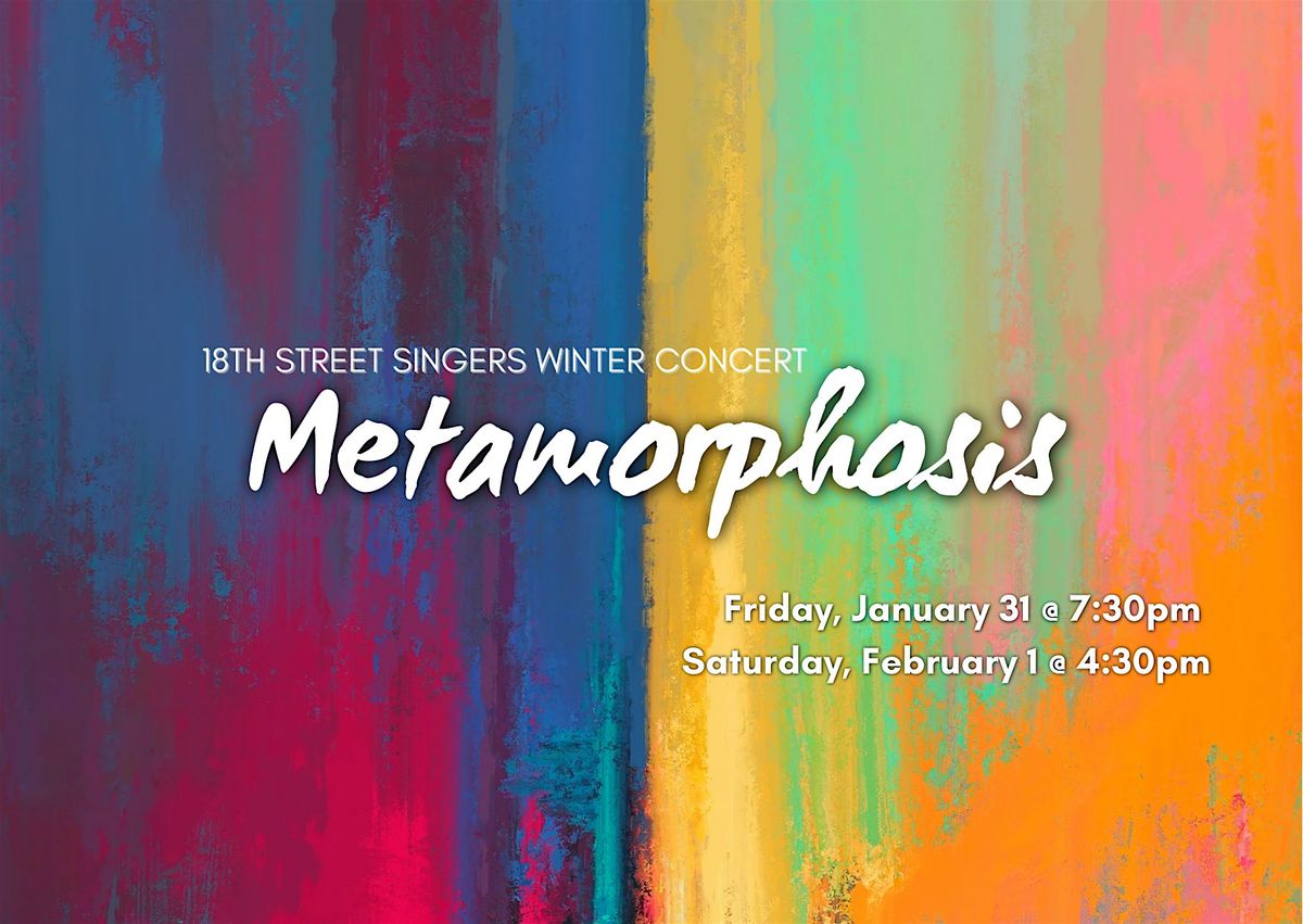 Metamorphosis: 18th Street Singers Winter Concert