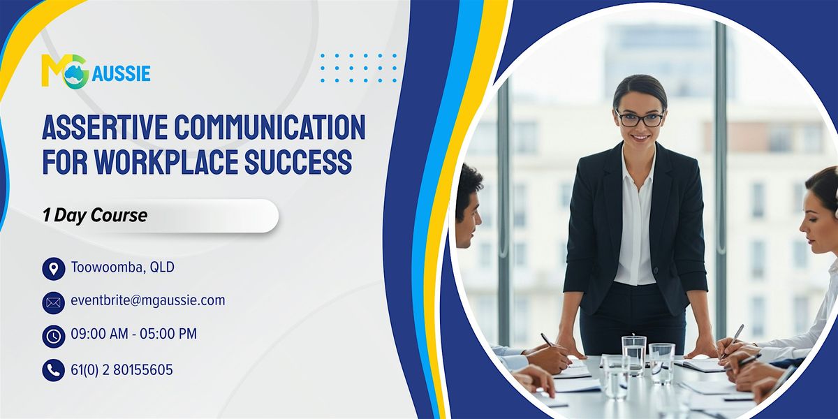 Assertive Communication for Workplace Success \u2013 1 Day Course | Toowoomba