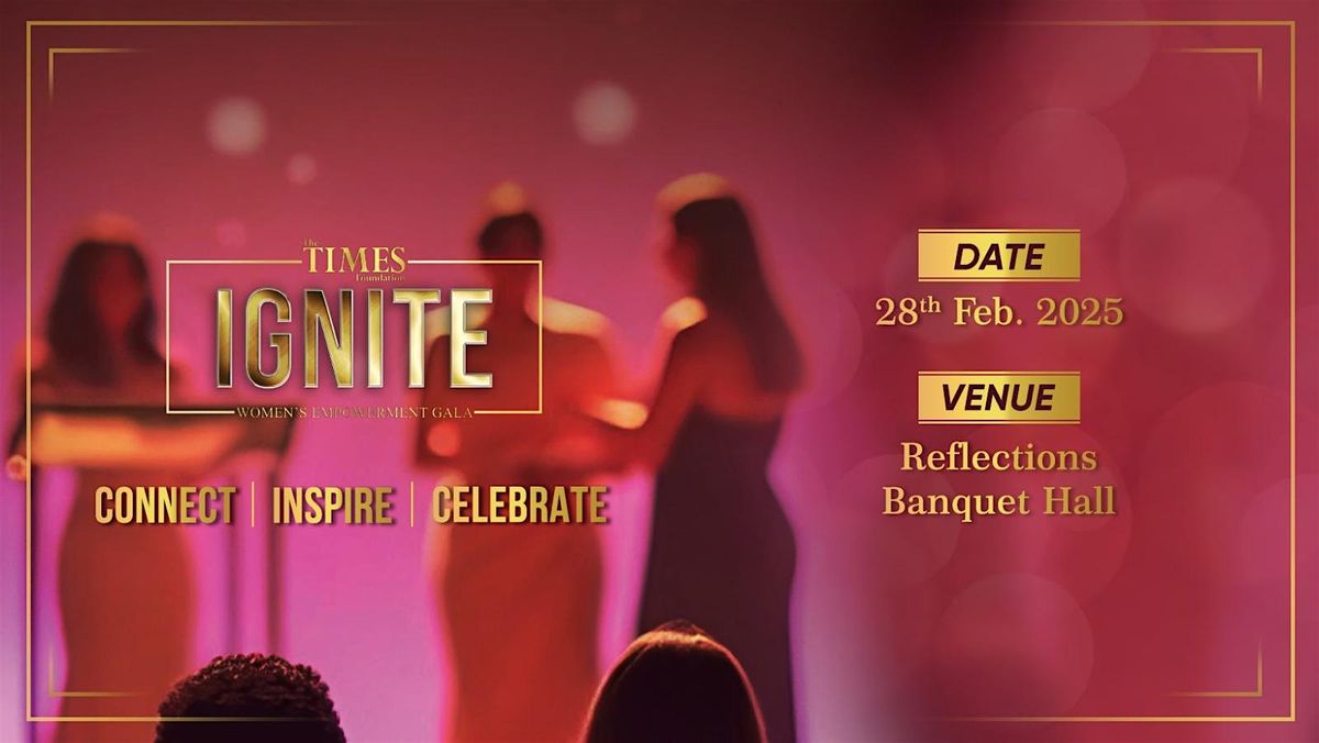 Ignite- Women's Empowerment Gala - By The Times Foundation