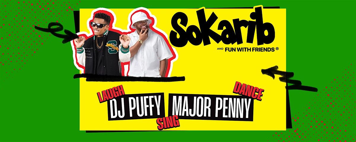 SoKarib With DJ PUFFY & MAJOR PENNY