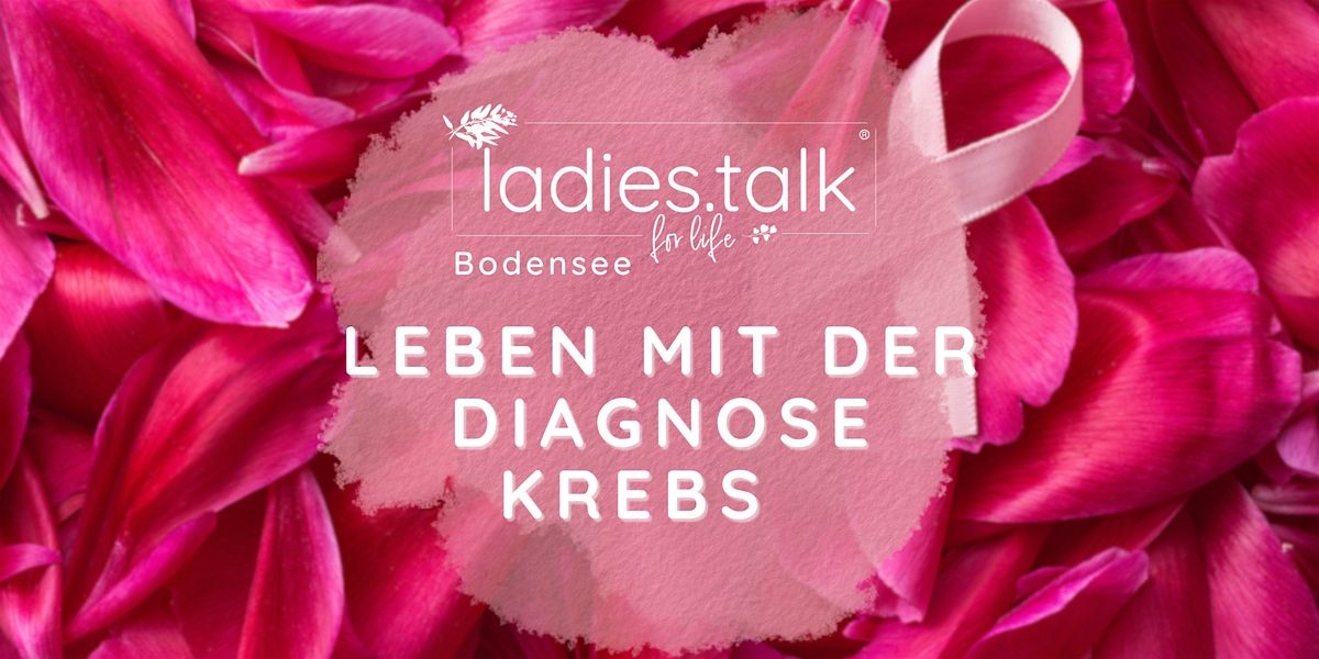 ladies.talk\u00ae | Bodensee - Leben mit der Diagnose Krebs
