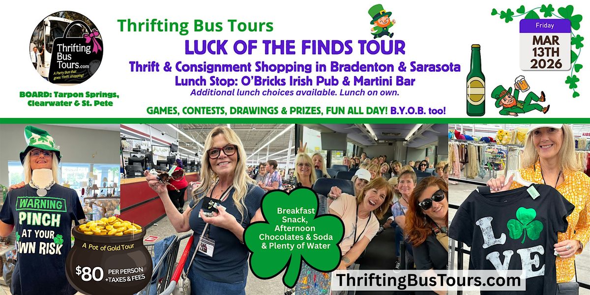 3\/13 Luck of the Finds Thrifting Bus Board Tarpon Sprgs, Clwr, St. Pete