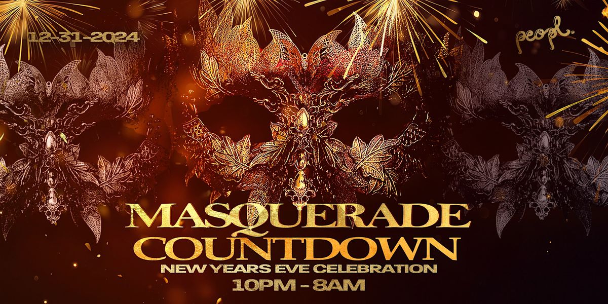 MASQUERADE COUNTDOWN - NYE  CELEBRATION AT CLUB PEOPL