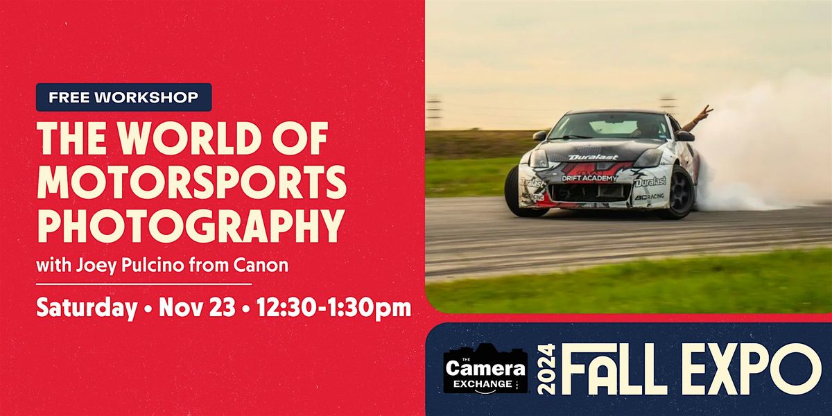 Fall Expo Free Workshop: Motorsports Photography w\/ Canon