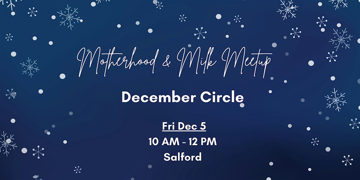 Motherhood & Milk: December Meet Up!