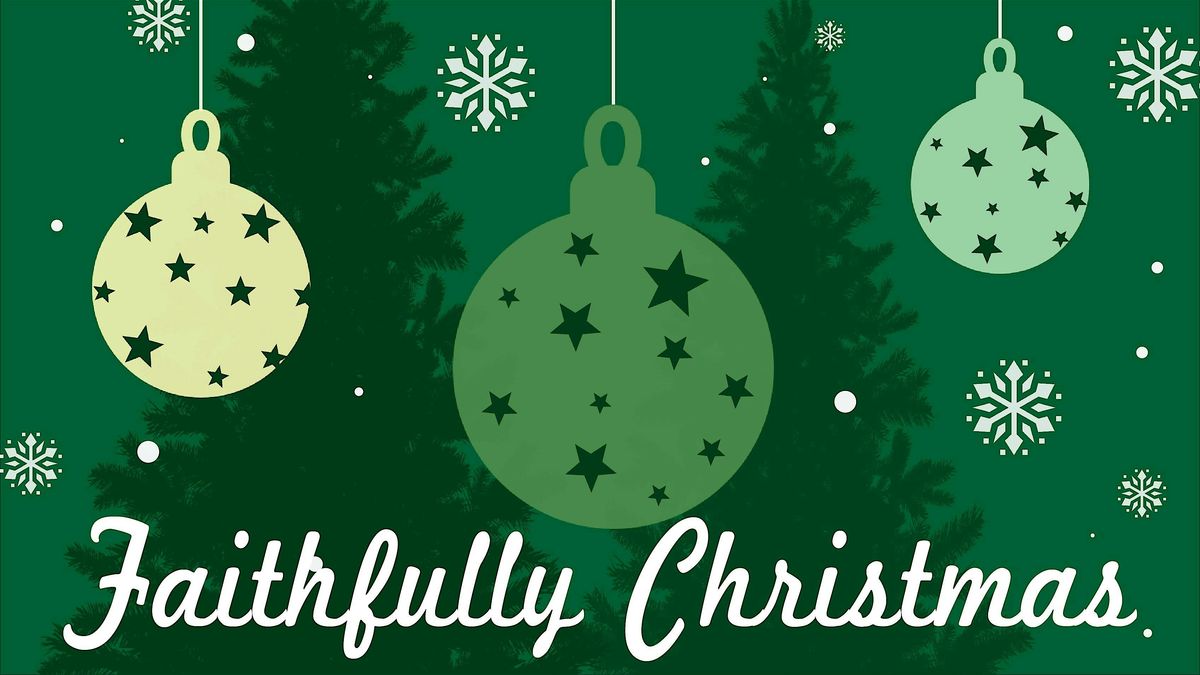 "Faithfully Christmas" Brass & Organ Concrt