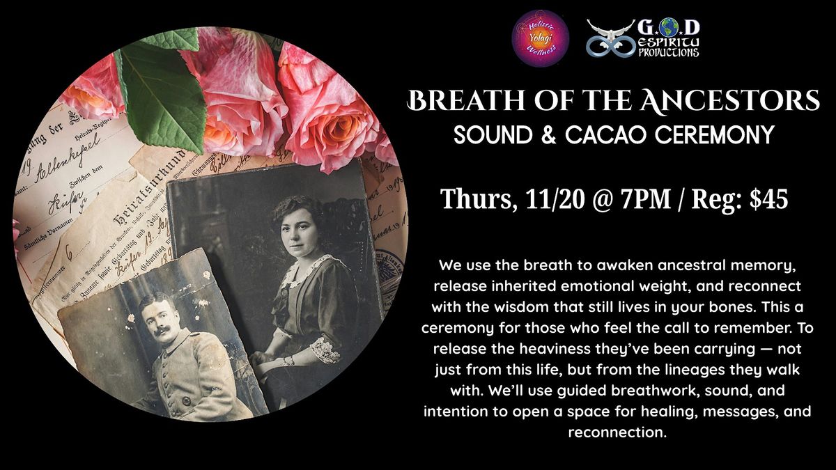 Breath of the Ancestors Sound & Cacao Ceremony