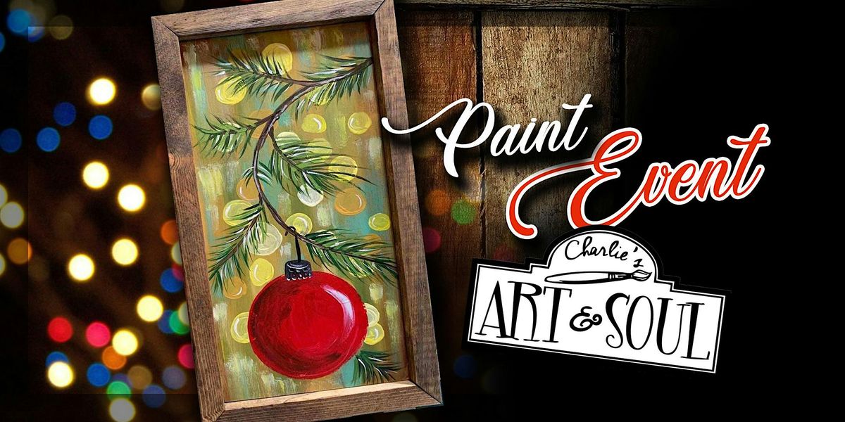 Copy of Painting Event @ Zach's Greenlee's Christmas Ornament