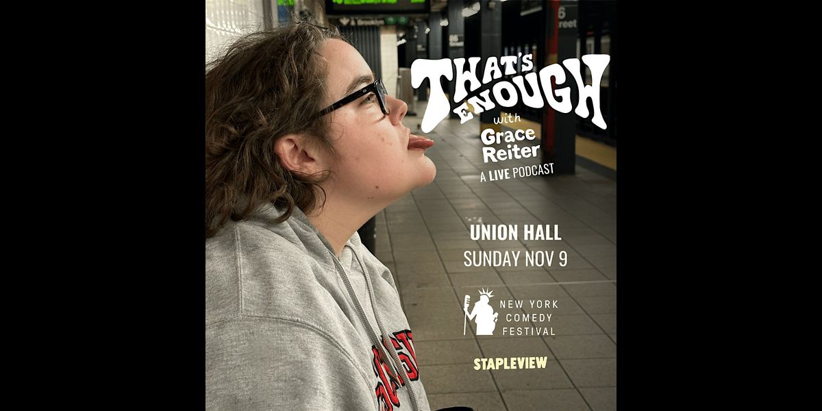 That\u2019s Enough LIVE! with Grace Reiter