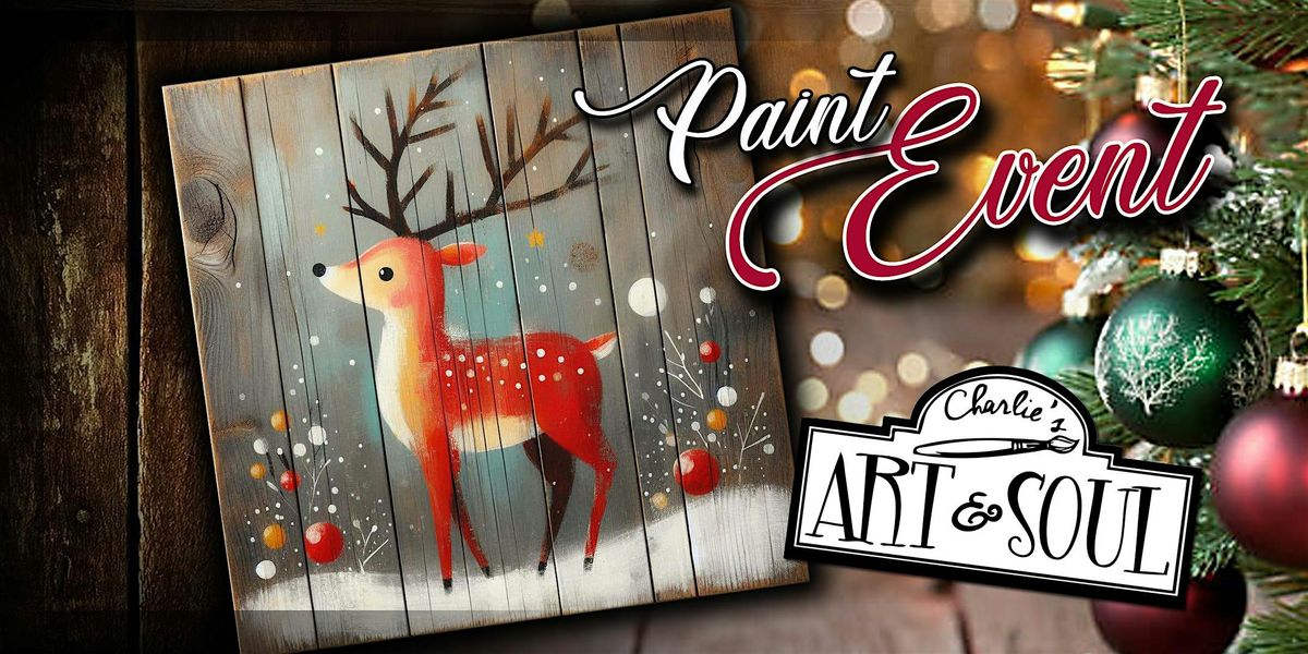 Reindeer on wood Holiday Painting Event @ Across the River Gathering Place