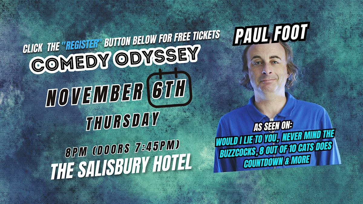 COMEDY ODYSSEY - Headliner: PAUL FOOT