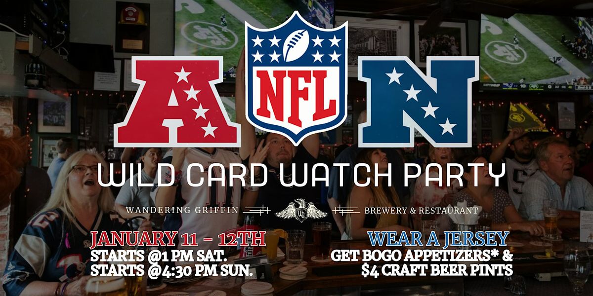 AFC\/NFC Wild Card Round Watch Party at the Wandering Griffin \ufe0f