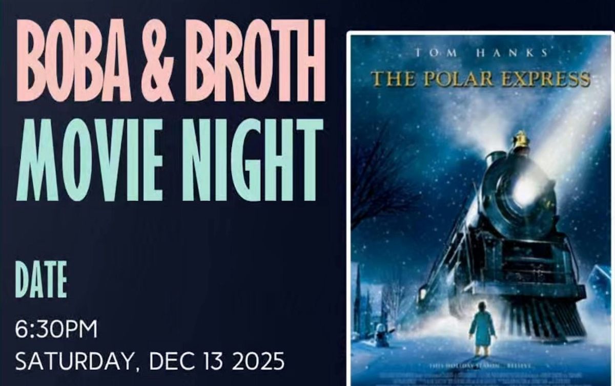 Boba & Broth Polar Express Movie Night