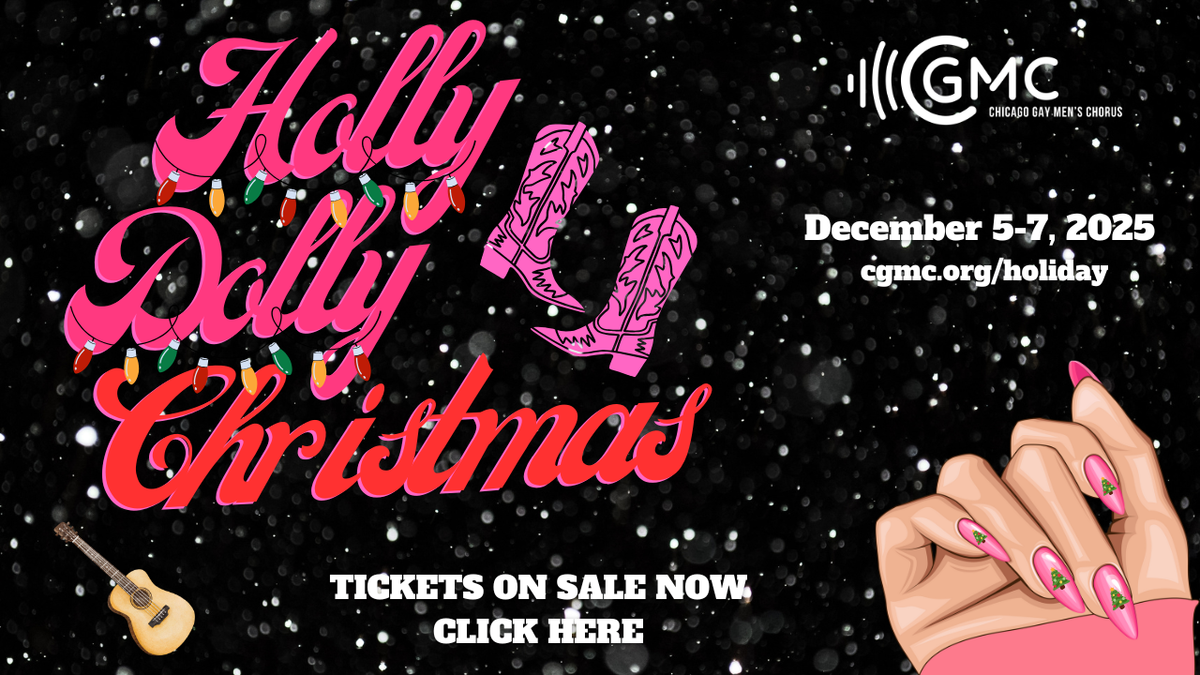 Chicago Gay Mens Chorus - Holly Dolly Christmas at Harris Theater