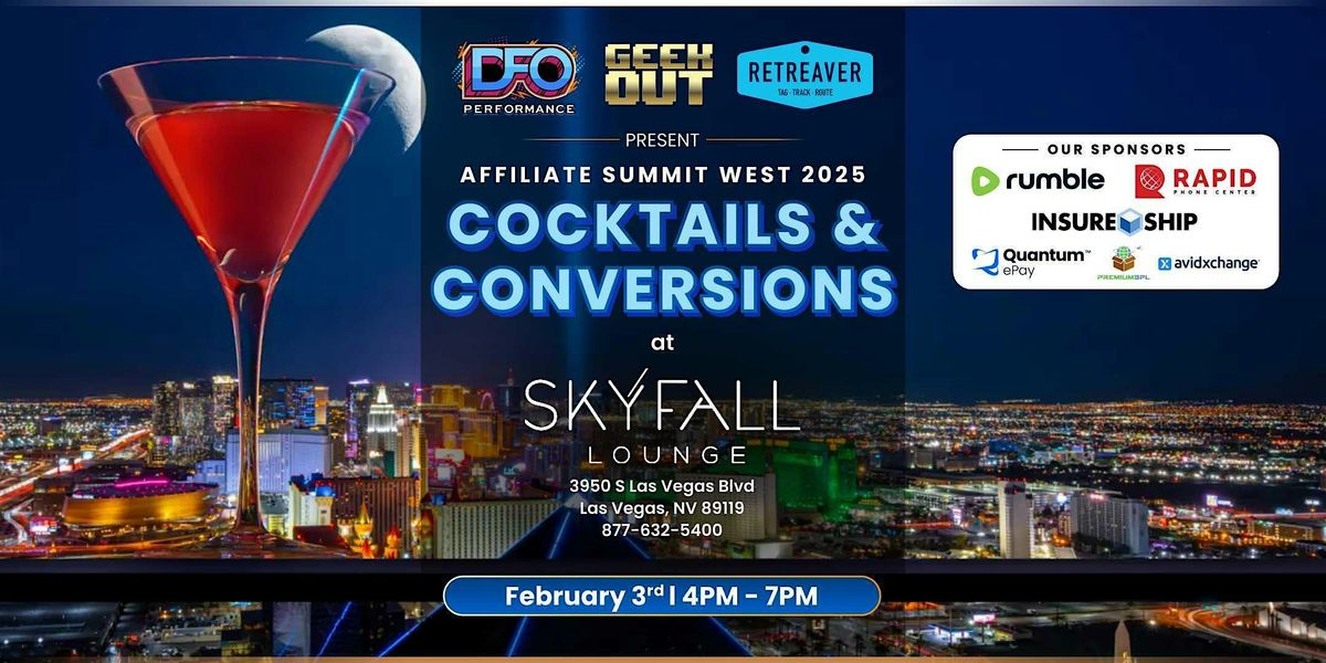 Affliate Summit West 2025 - Cocktails & Conversions at SKYFALL Lounge Vegas