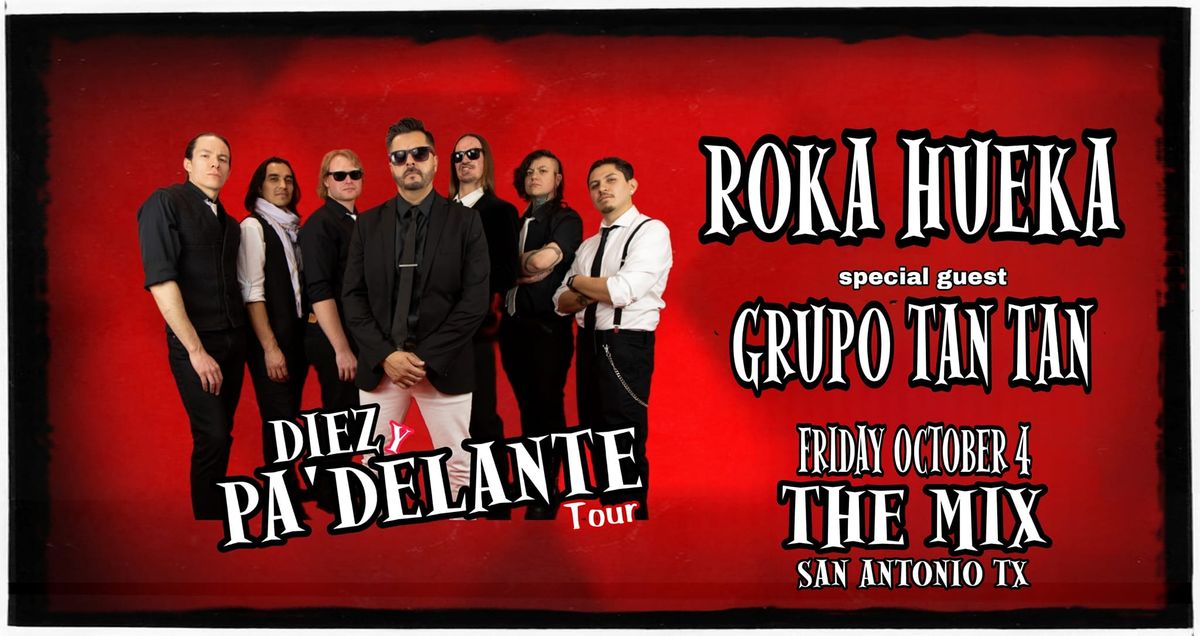 ROKA HUEKA Y GRUPO TAN TAN SAN ANTONIO TX