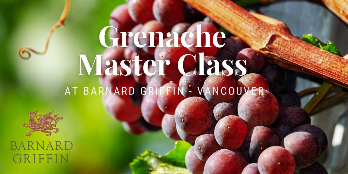 Grenache Master Class - VANCOUVER