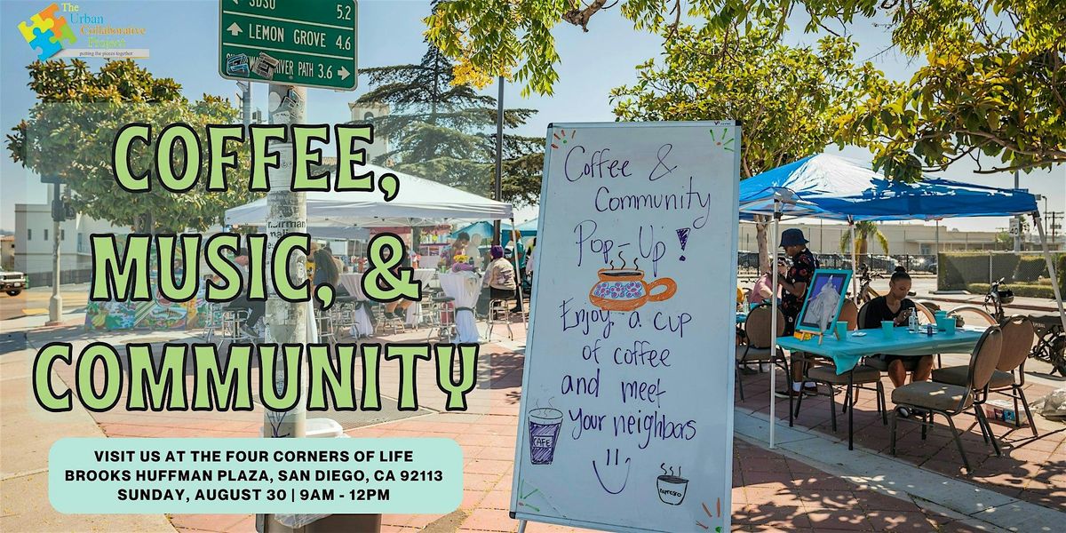 Southeastern San Diego Coffee & Community Pop Up | 4 Corners of Life
