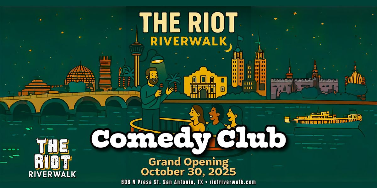 Riot Riverwalk Grand Opening Thursday Night Comedy Showcase