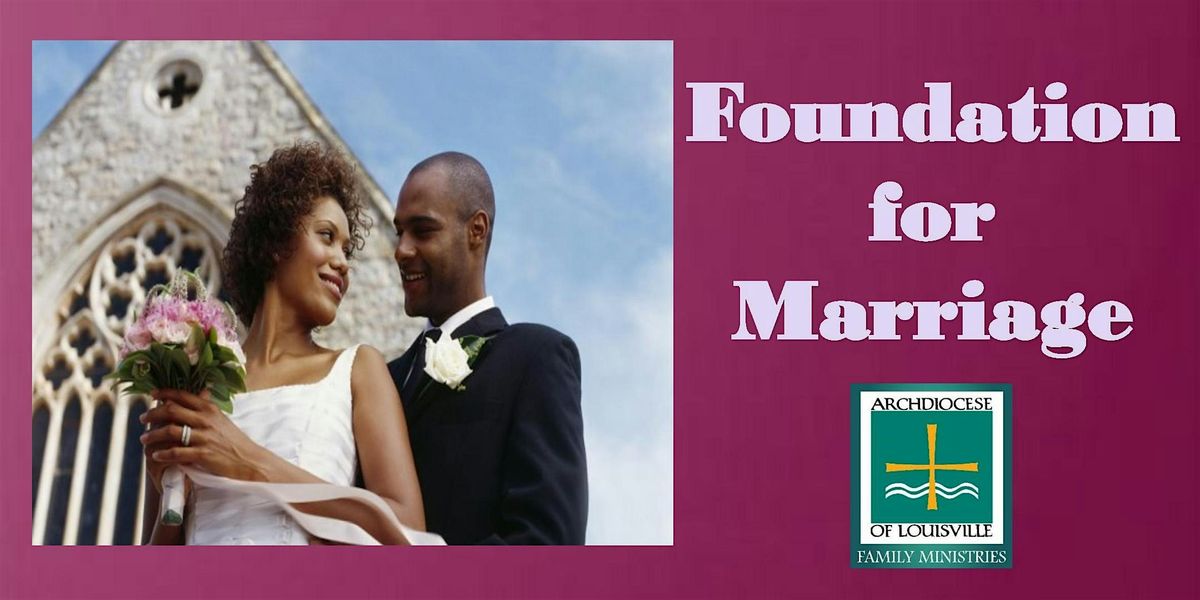 Foundation for Marriage (April 12, 2025)