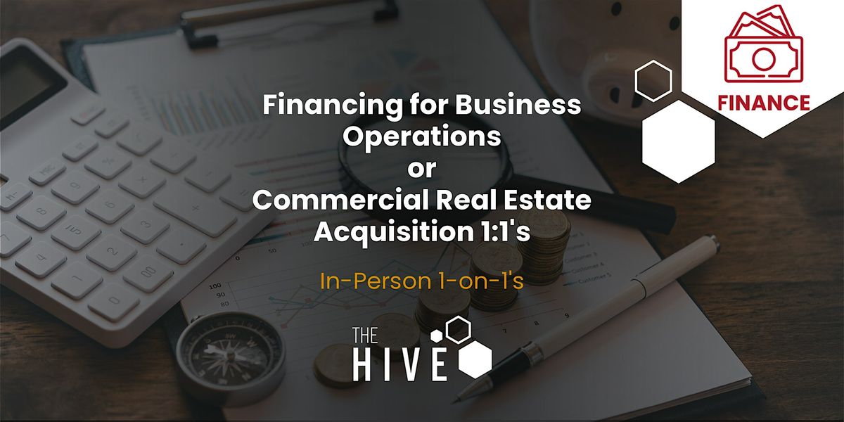 Financing for Business Operations or Commercial Real Estate Acquisition