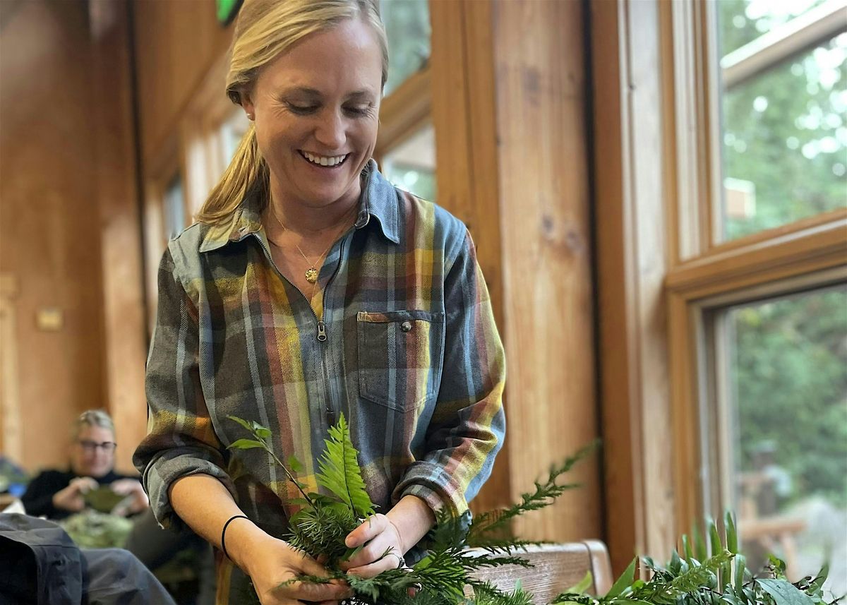 Wildly Festive:  Wreath Making & Plant Walk