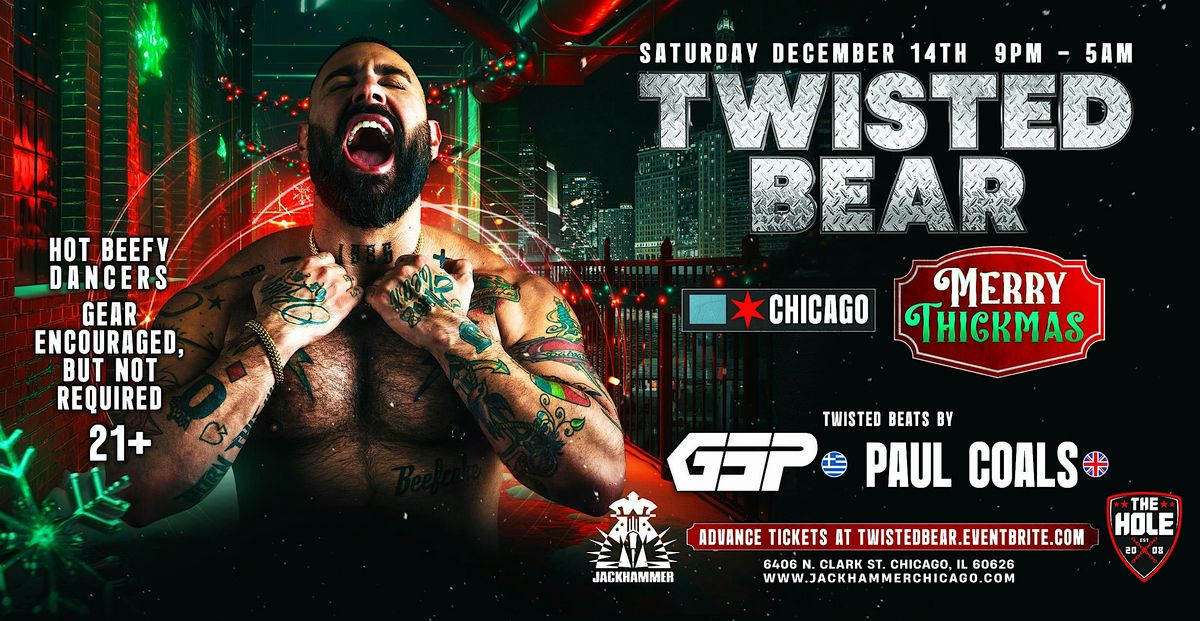 TWISTED BEAR CHICAGO: MERRY THICKMAS