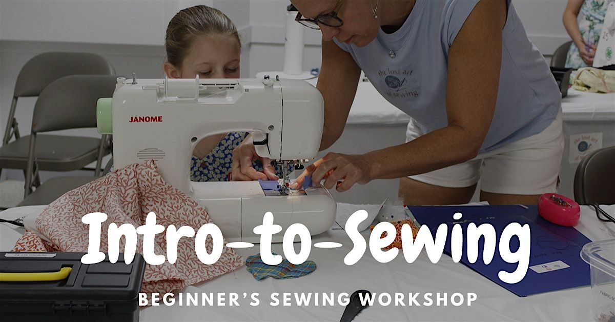 Intro-to-Sewing: Beginner's Sewing Workshop for Adults