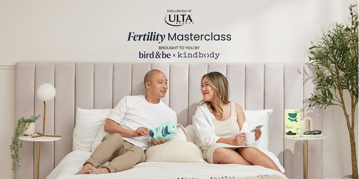 Bird&Be x Kindbody Fertility Masterclass at Ulta Beauty