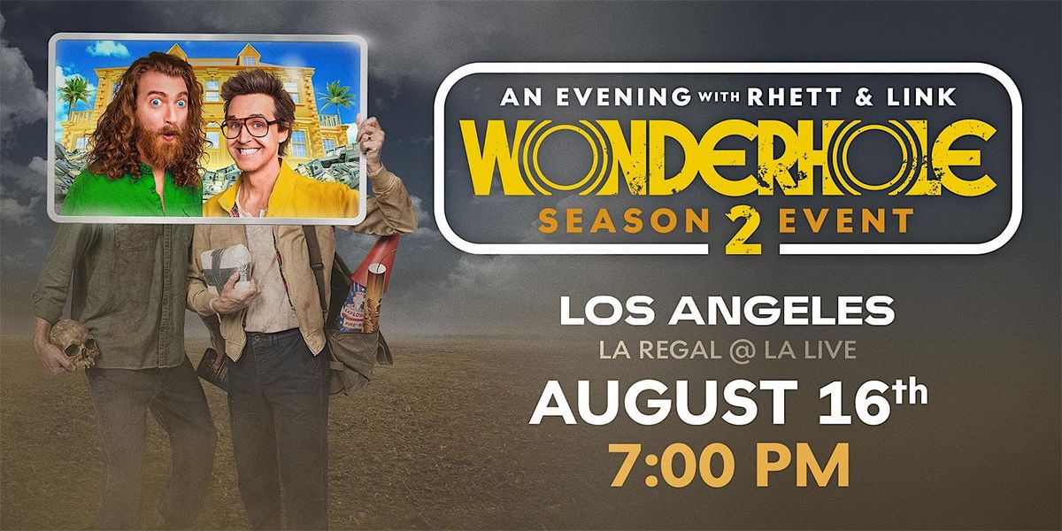 AN EVENING WITH RHETT & LINK: Exclusive Wonderhole Season 2 Premiere Event