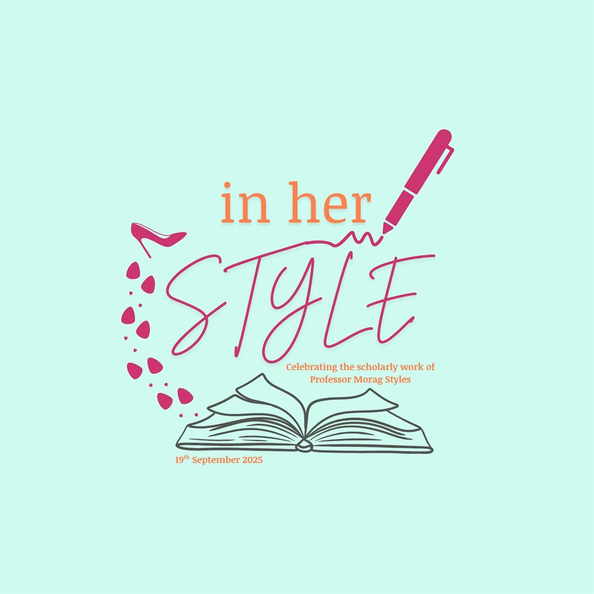 In Her Style: Celebrating the Impact  of Professor Morag Styles