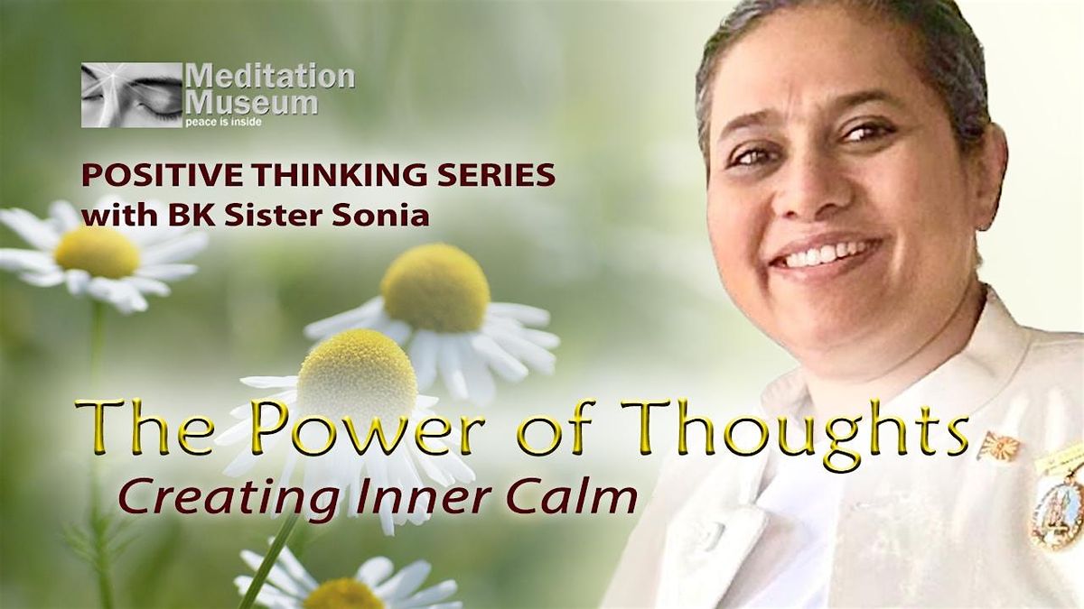 The Power of Thoughts \u2013 Creating Inner Calm with BK Sister Sonia