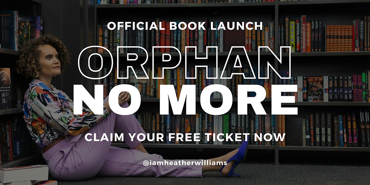 Orphan No More - The Official Book Launch!