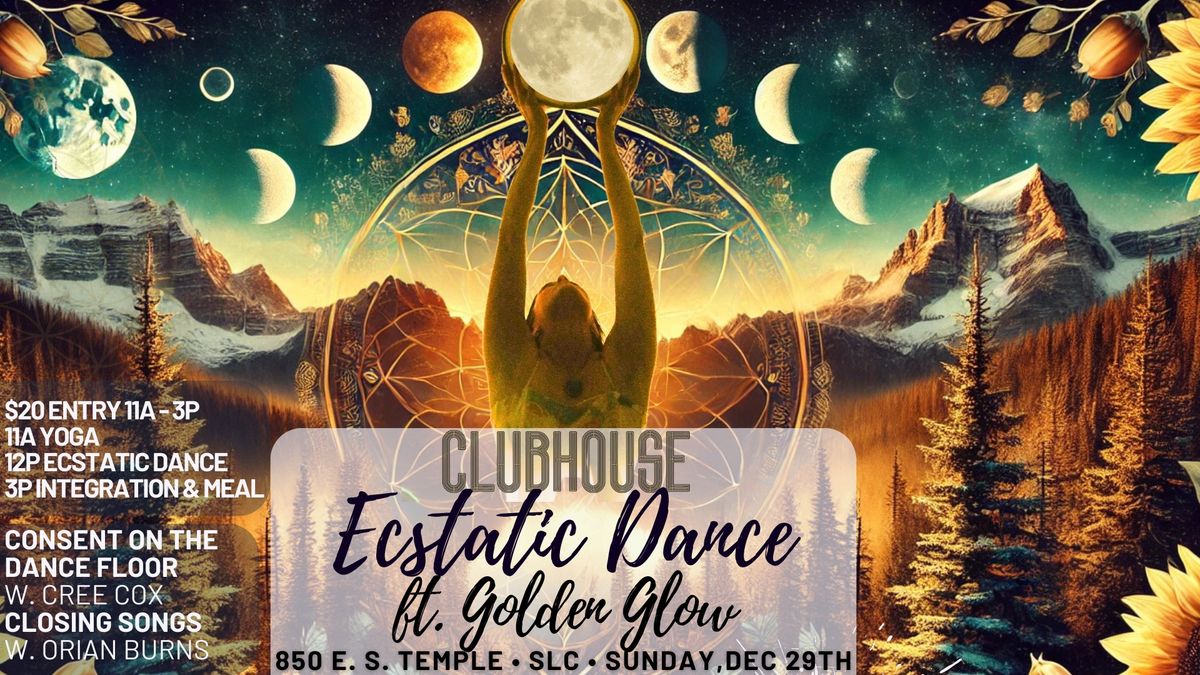 Ecstatic Dance ft. Dj GOLDEN GLOW W. YOGA & CONSENT ON THE DANCE FLOOR  & CLOSING SONGS