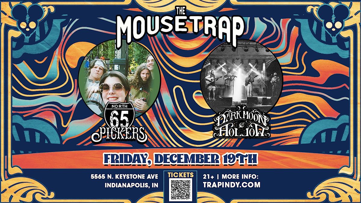 Dark Moon Hollow & 65 North Pickers @ The Mousetrap - Friday, December 19th