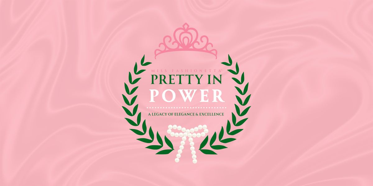 Miss Fashionetta Cotillion-Pretty in Power: Crowned with Purpose