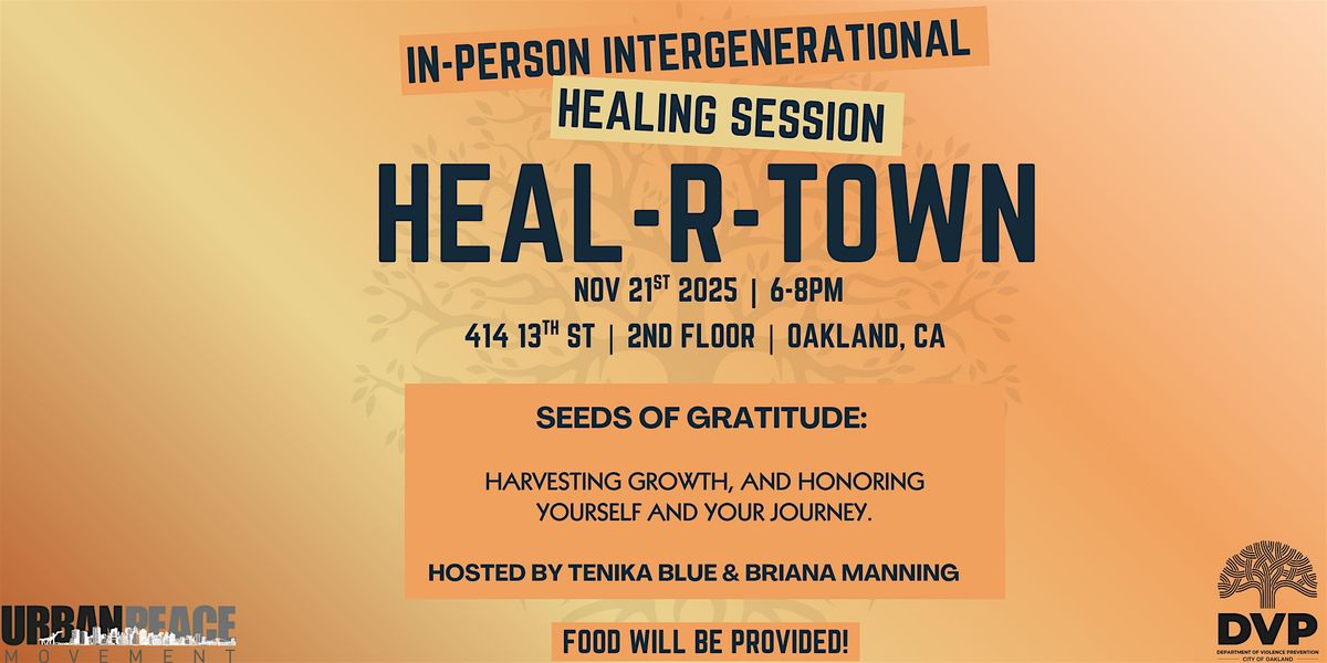 Heal R Town:  Seeds of Gratitude: Harvesting Growth, and Honoring Yourself
