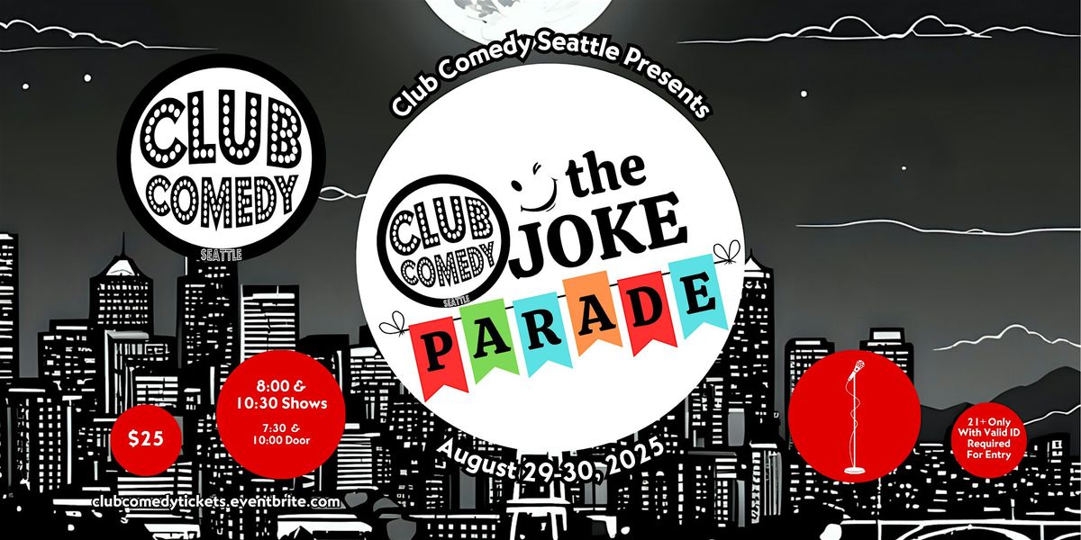The Joke Parade at Club Comedy Seattle August 29-30
