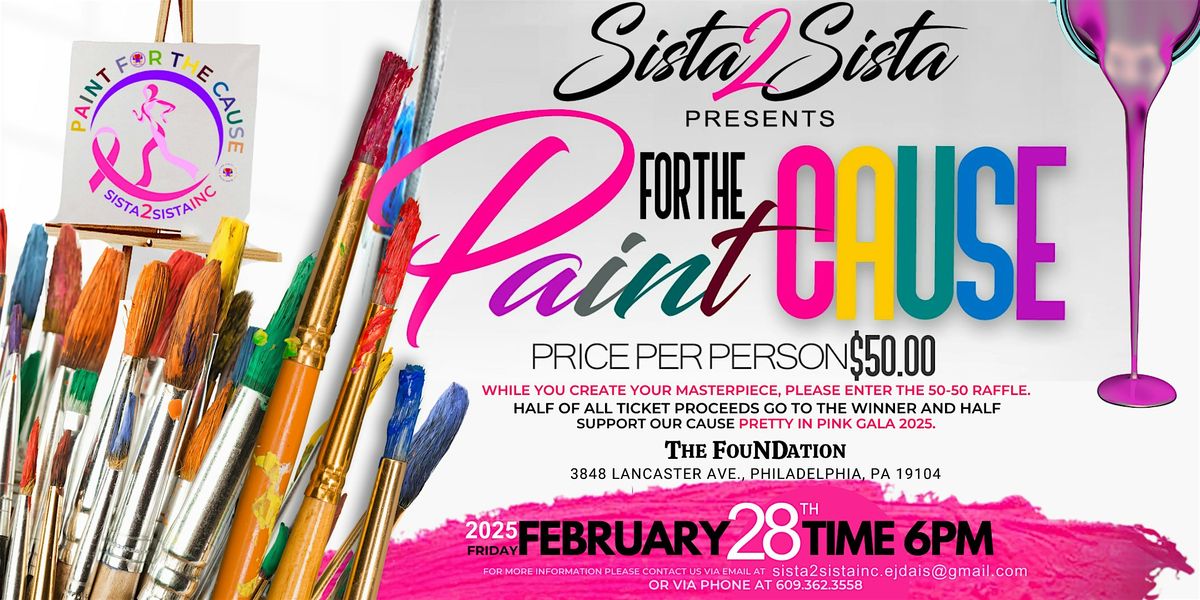 Sista 2 Sista - Paint For The Cause Fundraiser Event