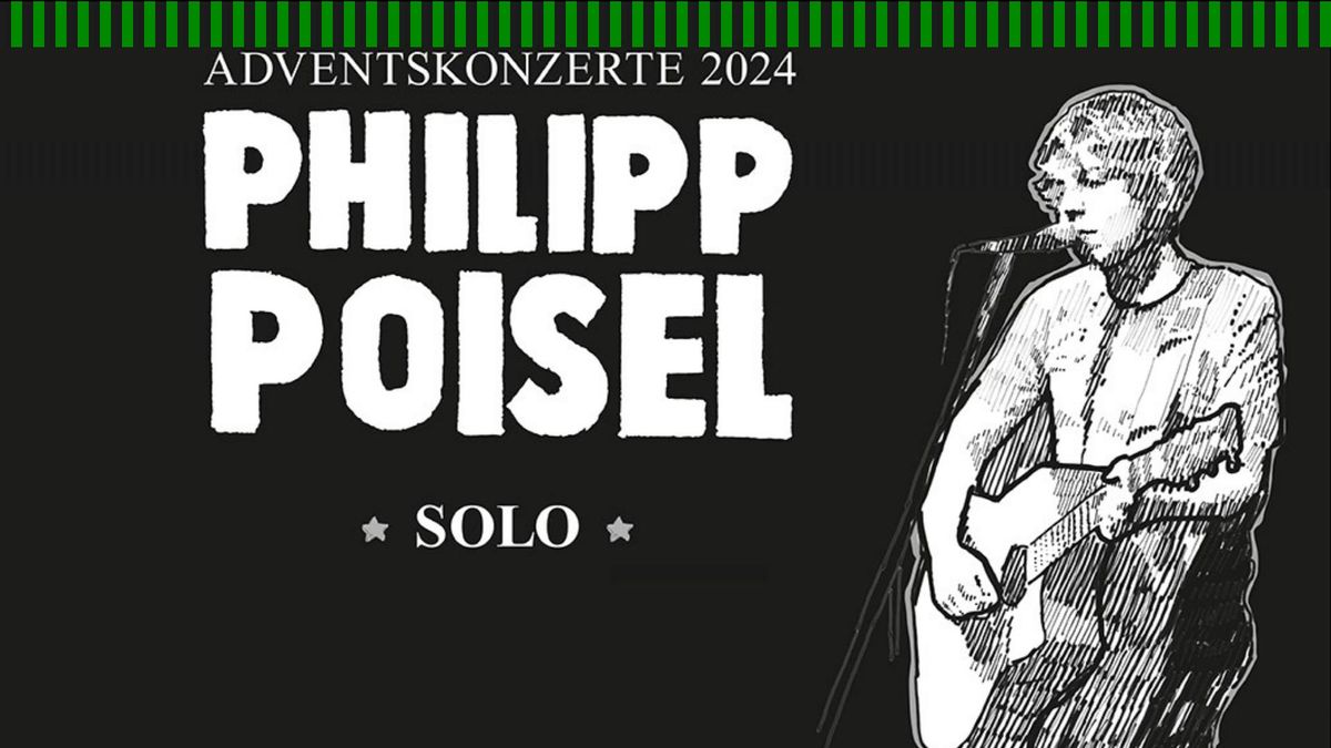 Philipp Poisel - ADVENTSKONZERTE 2024 SOLO | Konzerthalle Bamberg