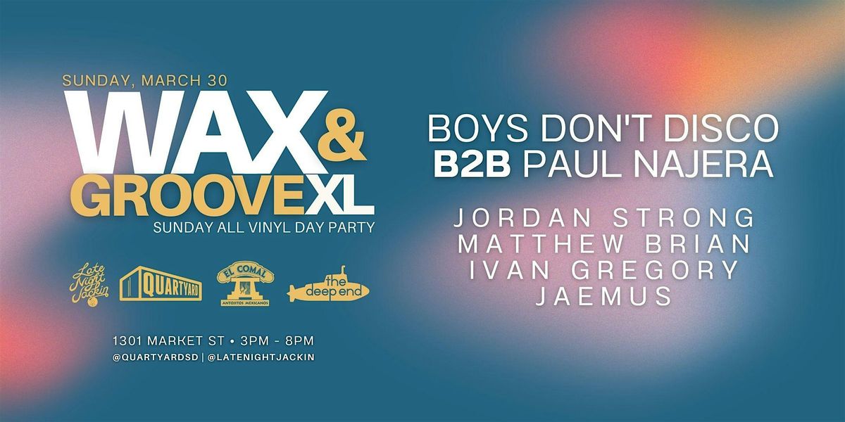 WAX & GROOVE XL: Sunday All Vinyl Day Party