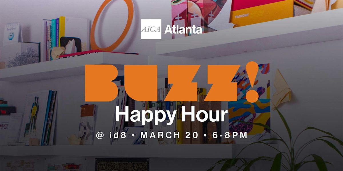 Buzz Happy Hour | id8 - March Buzz