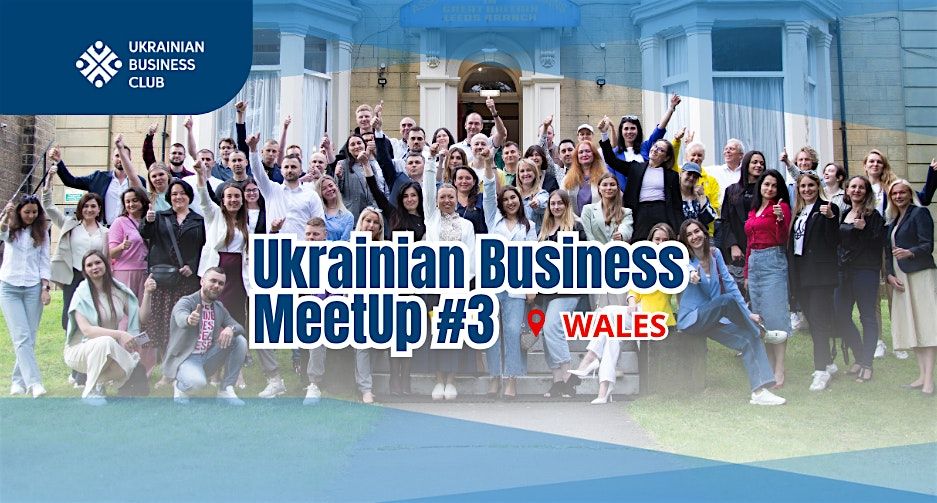 Ukrainian Business MeetUp #3 CARDIFF