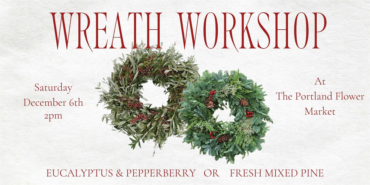 Holiday Wreath Workshop