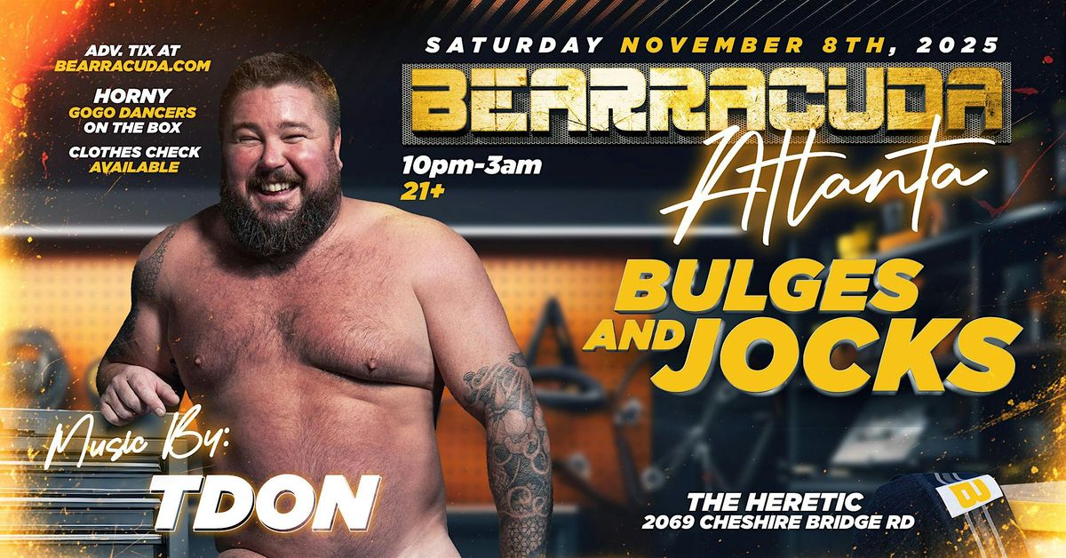 Bearracuda Atlanta: Bulges & Jocks