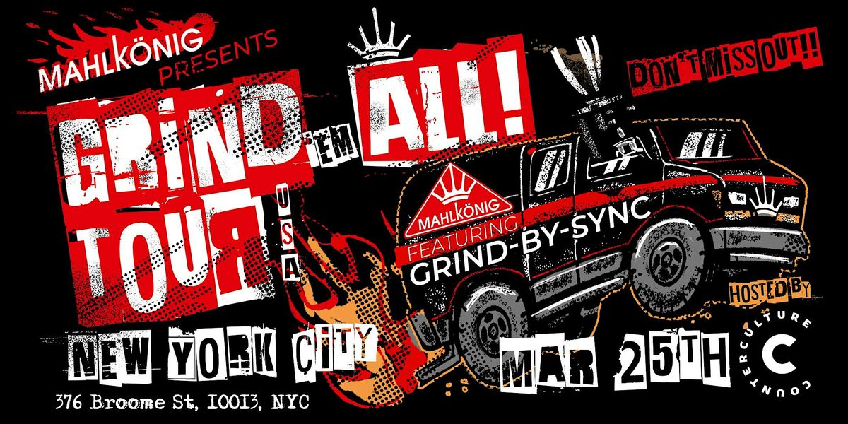 Mahlk\u00f6nig presents Grind 'em All Tour U.S.A: New York City