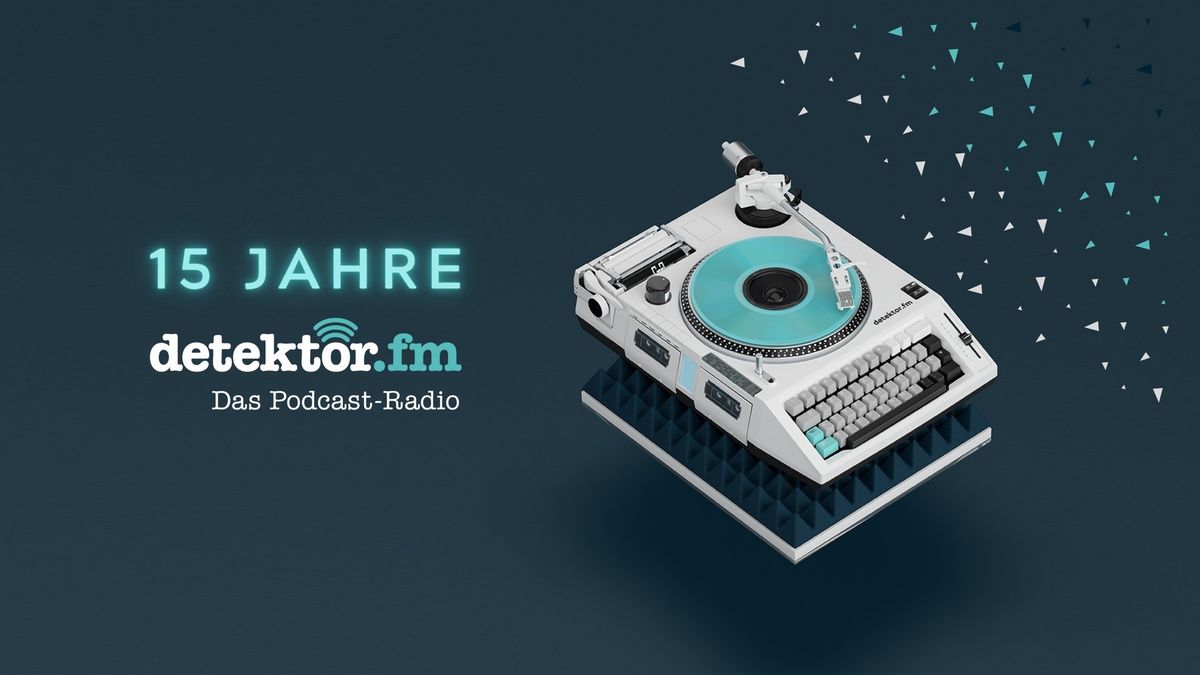 15 Jahre detektor.fm \u2013 mit Oum Shatt, Meagre Martin & Live-Podcast