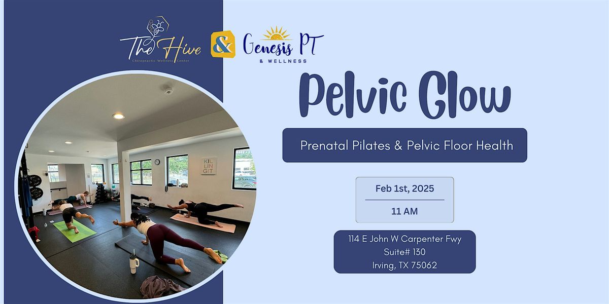 Pelvic Glow: Prenatal Pilates & Pelvic Floor Health