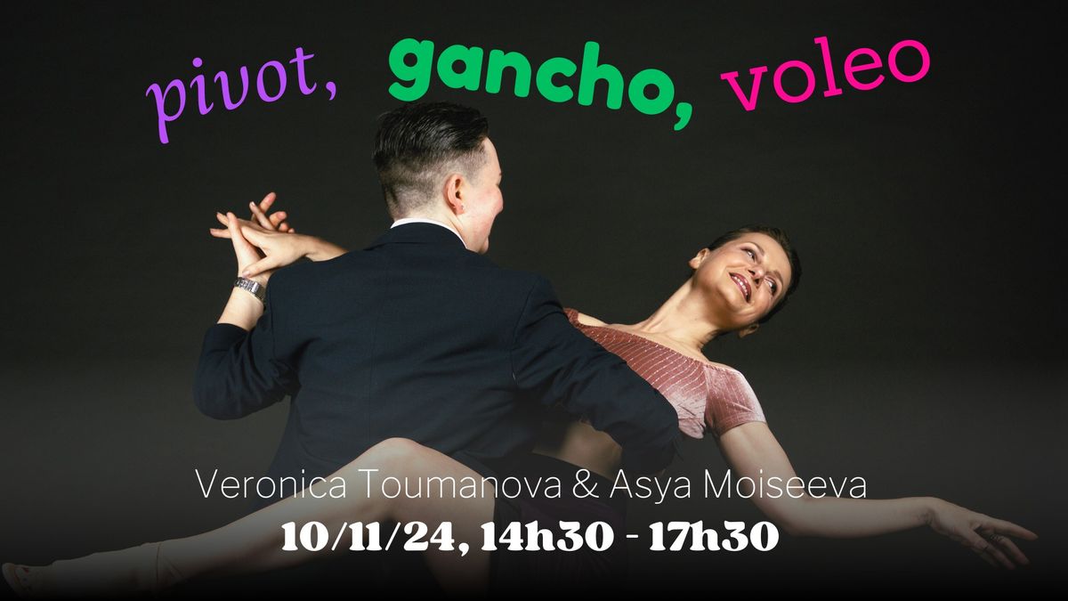 Pivot, gancho, voleo avec Veronica Toumanova & Asya Moiseeva