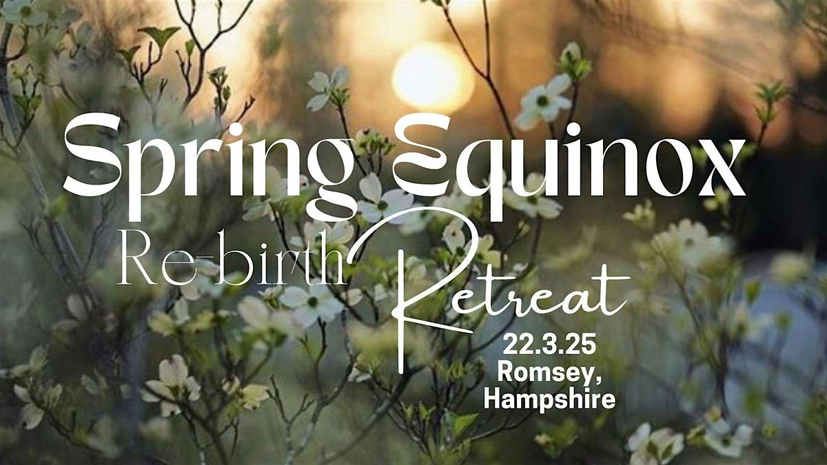 'SPRING EQUINOX'  REBIRTH RETREAT (Breathwork, Forage + Conscious Dance)